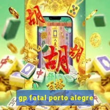 gp fatal porto alegre